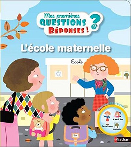 L'ECOLE MATERNELLE-MES PREMIERES QUESTIONS REPONSES !