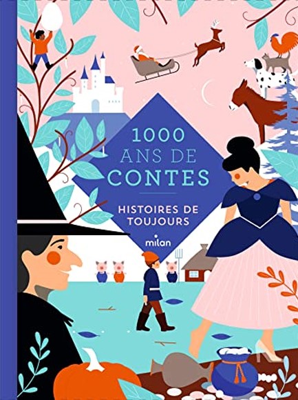 1000 ANS DE CONTES HISTOIRES DE TOUJOURS