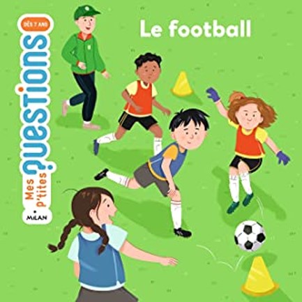 MES P’TITES QUESTIONS-LE FOOTBALL