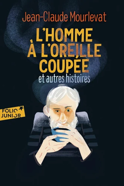 L'HOMME À L'OREILLE COUPÉE ET AUTRES HISTOIRES