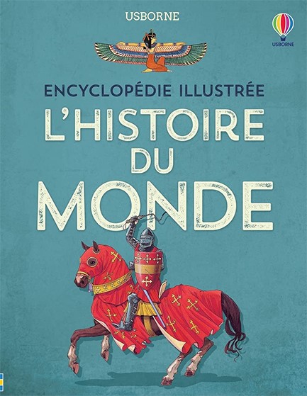 ENCYCLOPÉDIE ILLUSTRÉE L'HISTOIRE DU MONDE