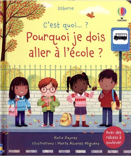 C'EST QUOI...-POURQUOI JE DOIS ALLER A L'ECOLE ?