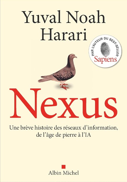 NEXUS-UNE BRÈVE HISTOIRE DES RÉSEAUX D'INFORMATION, DE L'ÂGE DE PIERRE À L'IA