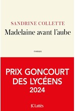 MADELAINE AVANT L'AUBE PRIX GONCOURT DES LYCÉENS 2024