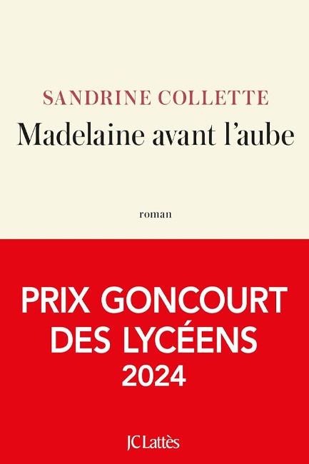 MADELAINE AVANT L'AUBE PRIX GONCOURT DES LYCÉENS 2024