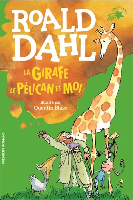 LA GIRAFE, LE PÉLICAN ET MOI