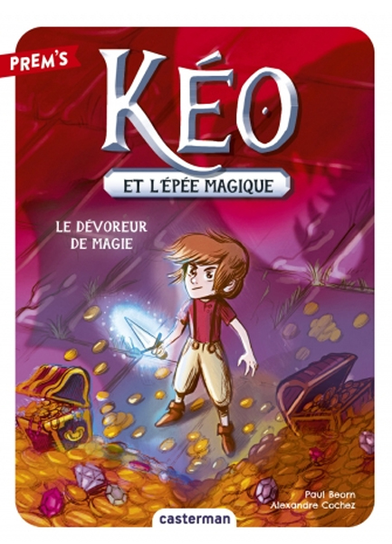KÉO ET L'ÉPÉE MAGIQUE 2-LE DÉVOREUR DE MAGIE