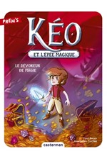 KÉO ET L'ÉPÉE MAGIQUE 2-LE DÉVOREUR DE MAGIE