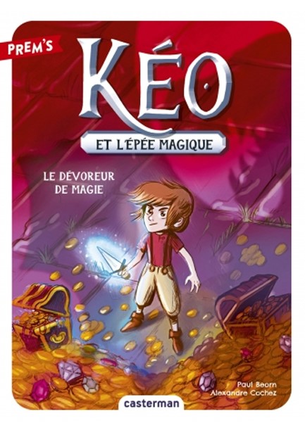 KÉO ET L'ÉPÉE MAGIQUE 2-LE DÉVOREUR DE MAGIE