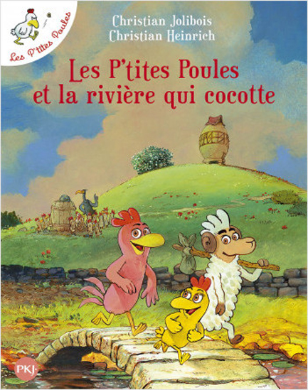 LES P'TITES POULES ET LA RIVIÈRE QUI COCOTTE