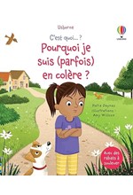 C'EST QUOI... POURQUOI JE SUIS (PARFOIS) EN COLERE?