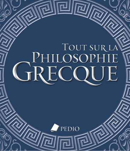 ALL ABOUT GREEK PHILOSOPHY - ΓΑΛΛΙΚΑ  (TOUT SUR LA PHILOSOPHIE GRECQUE)