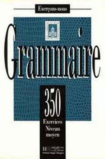 EXERCICES DE GRAMMAIRE, 350 MOYEN