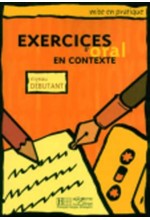 EXERCICES D' ORAL EN CONTEXTE DEBUTANT