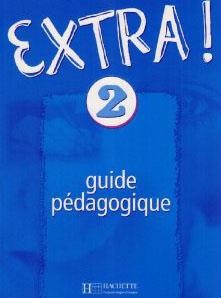 EXTRA 2 GUIDE PEDAGOGIQUE