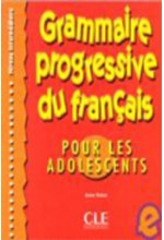 GRAMMAIRE PROGRESSIVE FRANCAIS INTERMEDIAIRE POUR ADOLESCENTS