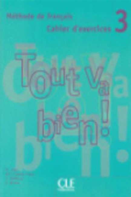 TOUT VA BIEN! 3 CAHIER (+ CD)