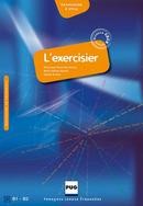 L'EXERCISIER : MANUEL D'EXPRESSION FRANCAISE Β1 + Β2
