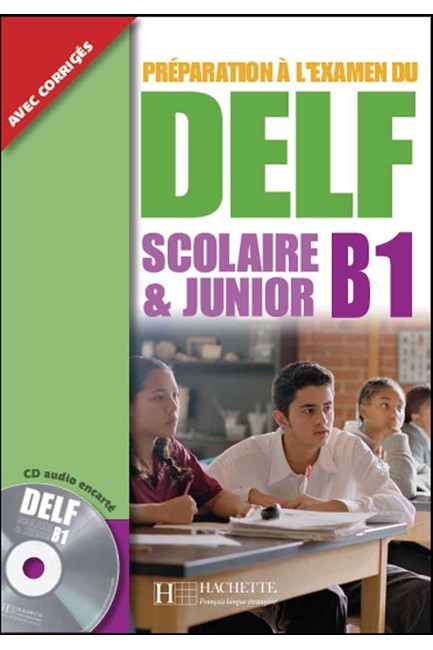 DELF SCOLAIRE & JUNIOR Β1 METHODE (+ CD + CORRIGES)