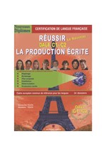 REUSSIR LA PRODUCTION ECRITE DALF C1 + C2