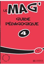 LE MAG 4 Β1 GUIDE PEDAGOGIQUE