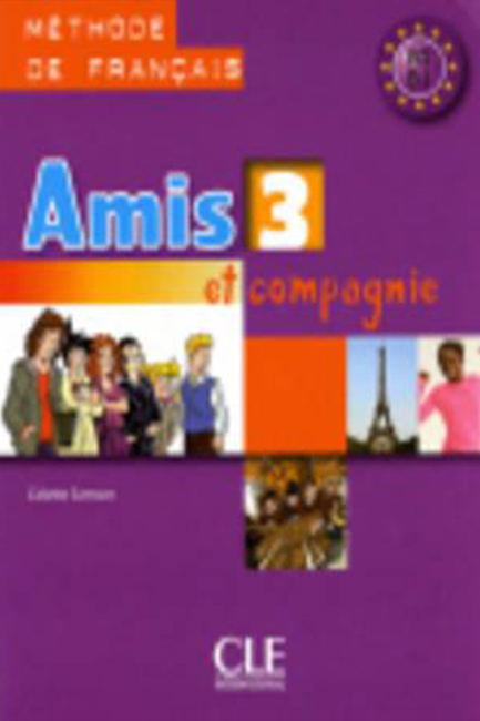 AMIS ET COMPAGNIE 3 A2 + B1 METHODE