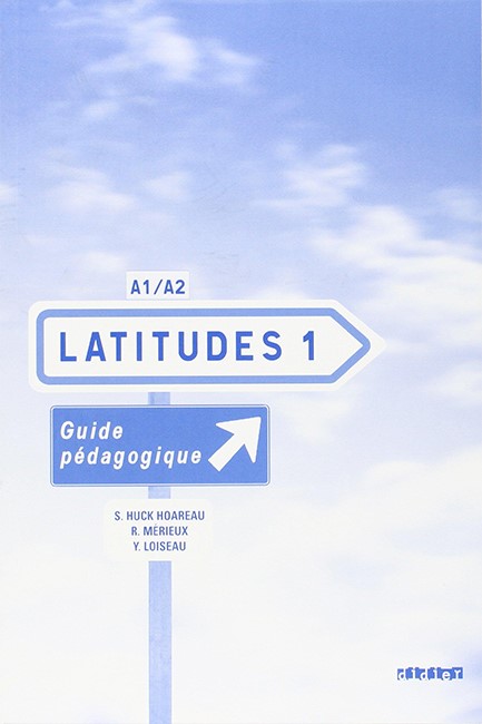 LATITUDES 1 Α1 + Α2 GUIDE PEDAGOGIQUE