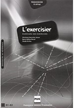 L'EXERCISIER : MANUEL D'EXPRESSION FRANCAISE CORRIGES Β1 + Β2