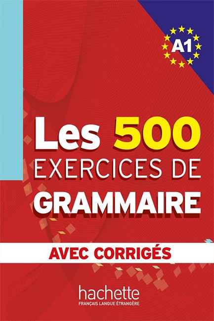 LES 500 EXERCICES DE GRAMMAIRE Α1 (+ CORRIGES)