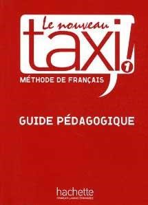 LE NOUVEAU TAXI! 1 A1 GUIDE PEDAGOGIQUE