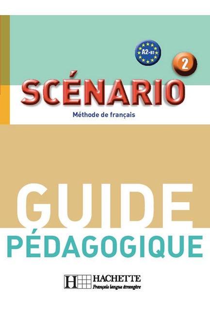 SCENARIO 2 Α2 + Β1 GUIDE PEDAGOGIQUE