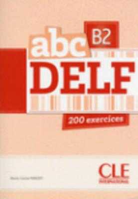 ABC DELF Β2 (+ CD + CORRIGES) + TRANSCRIPTIONS