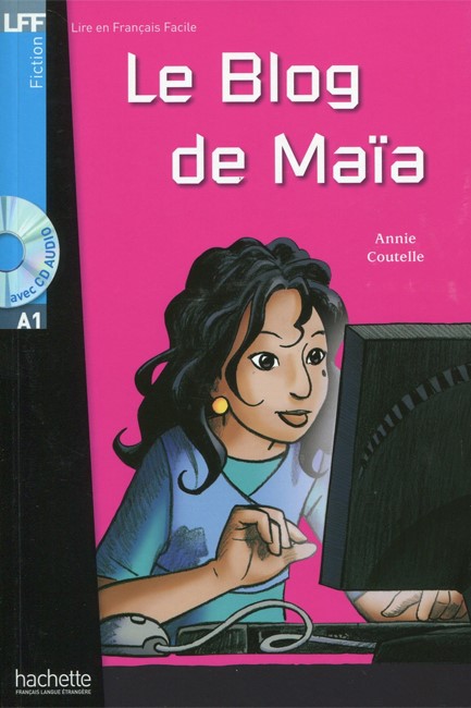 LFF A1 : LE BLOG DE MAIA (+ AUDIO CD)