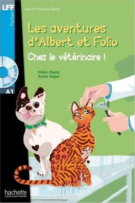 LFF A1 : LES ADVENTURES D' ALBERT ET FOLIO - CHEZ LE VETERINAIRE (+ CD AUDIO MP3)