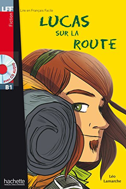 LFF Β1 : LUCAS SUR LA ROUTE (+ AUDIO CD)