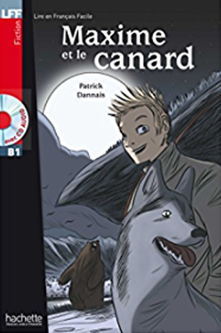 LFF B1 : MAXIME ET LE CANARD (+ AUDIO CD)