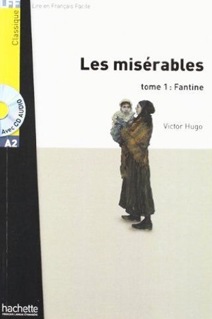 LFF CLASSIQUES: LES MISERABLES A2 TOME 1: FANTINE (+ AUDIO CD)