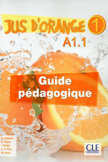 JUS D'ORANGE 1 Α1.1 GUIDE PEDAGOGIQUE