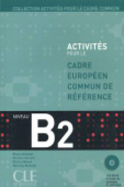 ACTIVITES POUR LE CADRE COMMUN Β2 METHODE (+ CD + CORRIGES)