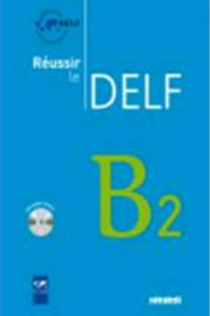 REUSSIR LE DELF Β2 (+ CD)