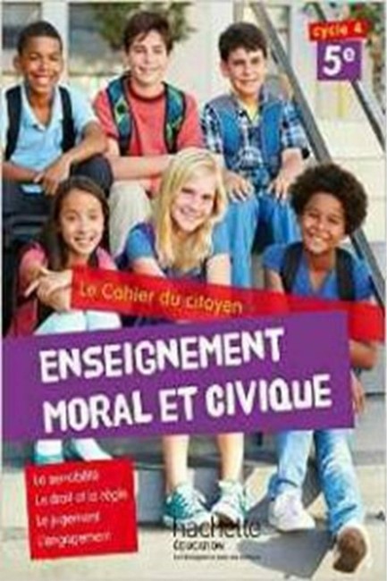 CAHIER DU CITOYEN ENSEIGNEMENT MORAL ET CIVIQUE (EMC) 5E