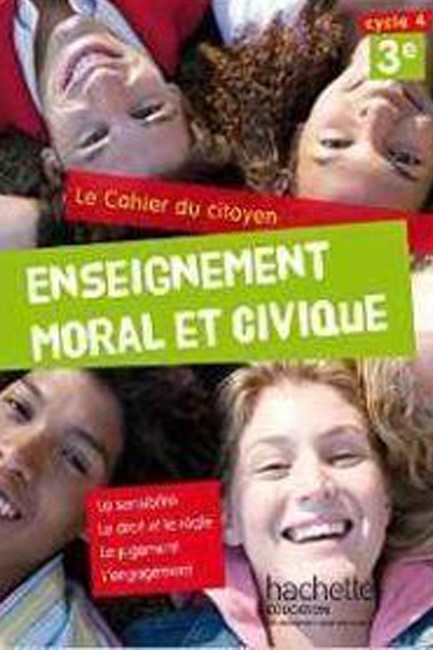 CAHIER DU CITOYEN ENSEIGNEMENT MORAL ET CIVIQUE (EMC) 3E