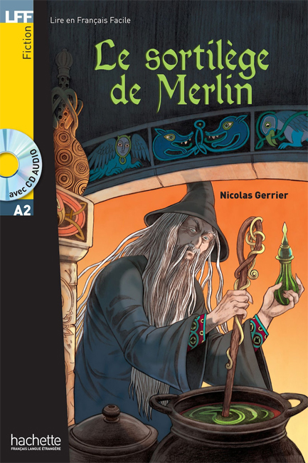 LFF A2 : LE SORTILEGE DE MERLIN (+ CD AUDIO MP3)
