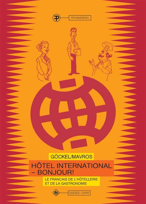 HOTEL INTERNATIONAL - BONJOUR LE FRANÇAIS DE L' HOTELLERIE ET DE LA GASTRONOMIE