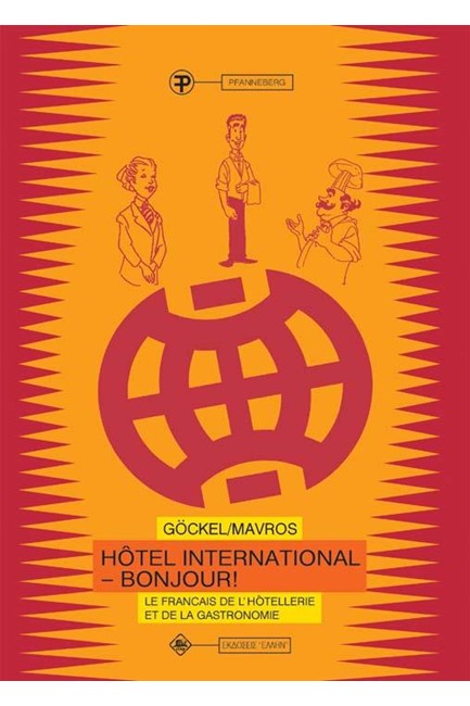 HOTEL INTERNATIONAL - BONJOUR LE FRANÇAIS DE L' HOTELLERIE ET DE LA GASTRONOMIE