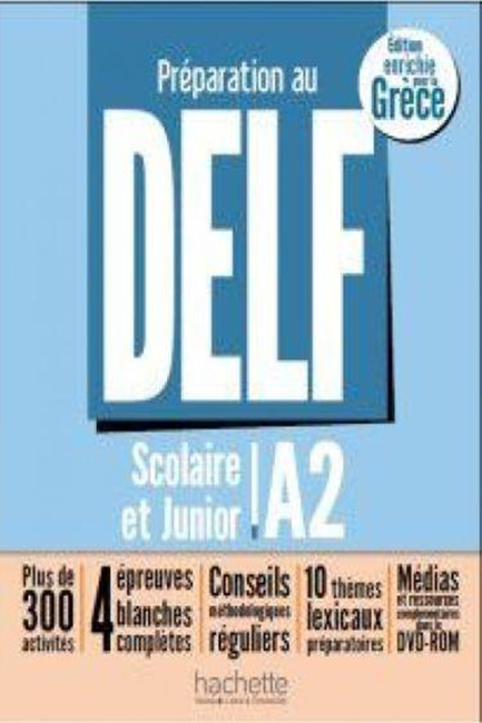 DELF SCOLAIRE & JUNIOR (ECRIT ET ORAL) A2 METHODE (+ DVD-ROM) POUR LA GRECE