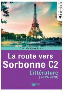LA ROUTE VERS SORBONE C2 LITTERATURE 2019-2020