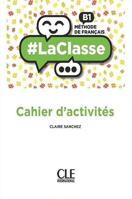 #LA CLASSE B1- CAHIER D'ACTIVITES