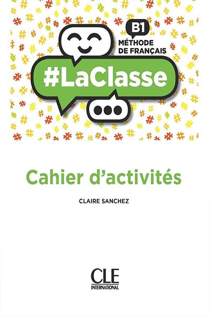 #LA CLASSE B1- CAHIER D'ACTIVITES