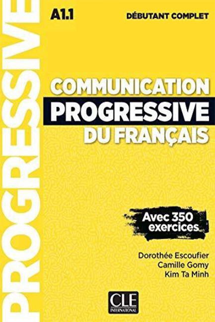COMMUNICATION PROGRESSIVE DU FRANCAIS DEBUTANT COMPLET METHODE (+ CD) (AVEC 350 EXERCICES) 3RD ED